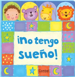 No tengo sueno! / I am not sleepy! (Board book)