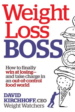 Weight Loss Boss: How to Finally Win at Losing - and Take Charge in an Out-of-Control Food World (Paperback)