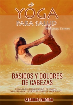 Yoga Para La Salud: Basicos Y Dolores De Cabezas (DVD)