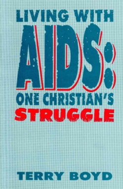 Living With AIDS: 1 Christian's Struggle (Paperback)