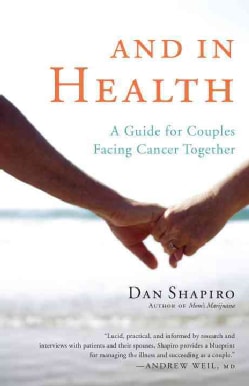 And In Health: A Guide for Couples Facing Cancer Together (Paperback)