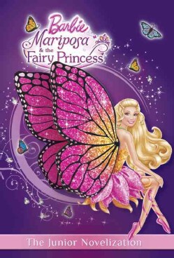 Mariposa &amp; the Fairy Princess: The Junior Novelization (Paperback)