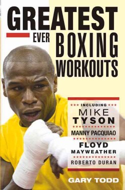 Greatest Ever Boxing Workouts (Paperback)