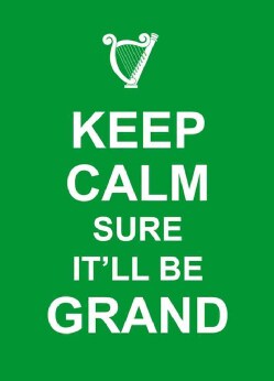 Keep Calm Sure It'll Be Grand (Hardcover)