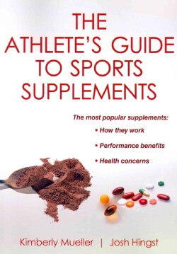 The Athlete's Guide to Sports Supplements (Paperback)
