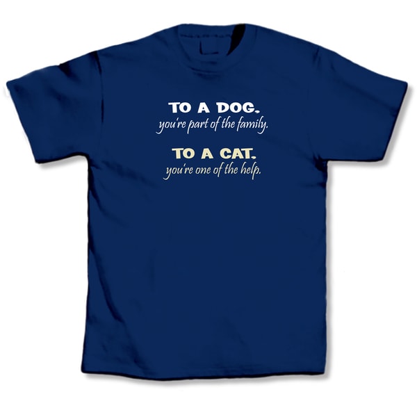 To A Dog, To A Cat T-Shirt
