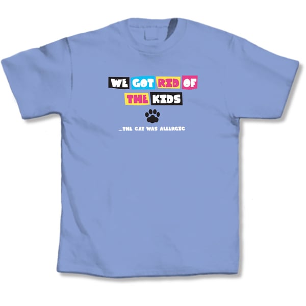 We Got Rid Of The Kids T-Shirt