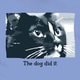 The Dog Did It T-Shirt