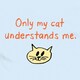 Only My Cat Understands Me T-Shirt