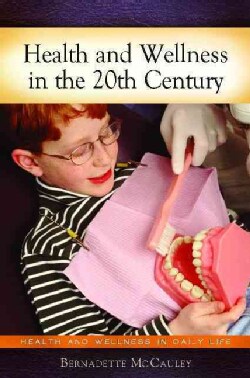 Health and Wellness in 20th-Century America (Hardcover)