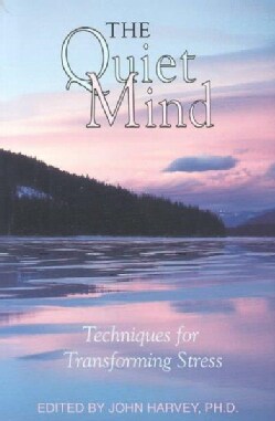 The Quiet Mind: Techniques for Transforming Stress (Paperback)