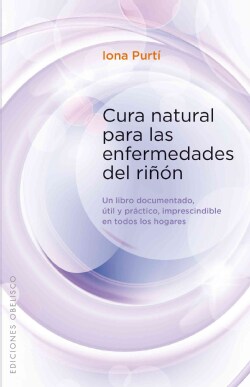 Cura natural para las enfermedades del rinon / Natural Cure for Kidney Disease (Paperback)
