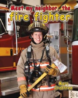 Meet My Neighbor, the Firefighter (Hardcover)
