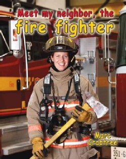 Meet My Neighbor, the Firefighter (Paperback)