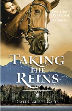 Taking the Reins: Two Girls, One Horse, a Promise (Paperback)