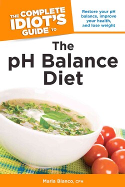 The Complete Idiot's Guide to the pH Balance Diet (Paperback)