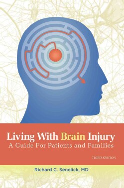 Living with Brain Injury: A Guide for Patients and Families (Paperback)