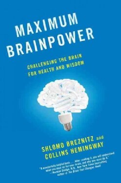 Maximum Brainpower: Challenging the Brain for Health and Wisdom (Paperback)