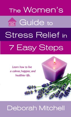 The Women's Guide to Stress Relief in 7 Easy Steps (Paperback)