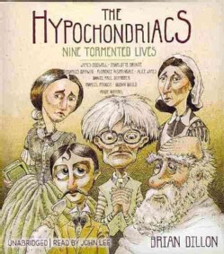 The Hypochondriacs: Nine Tormented Lives (CD-Audio)
