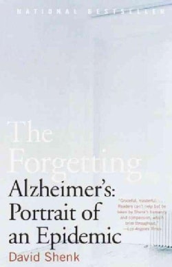 The Forgetting: Alzheimer's: Portrait of an Epidemic (Paperback)