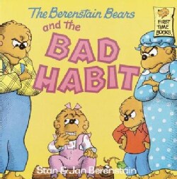 The Berenstain Bears and the Bad Habit (Paperback)