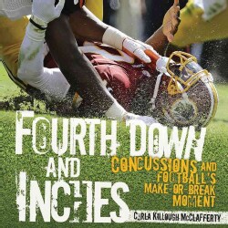 Fourth Down and Inches: Concussions and Football: Make-or-Break Moment (Hardcover)