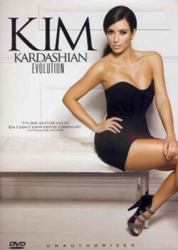 KIM KARDASHIAN - Kim Kardashian: Evolution (Not Rated)