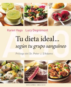Tu dieta ideal segun tu grupo sanguineo / The Blood Type Diet Cookbook (Hardcover)