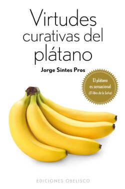 Virtudes curativas del platano / Banana Curative Virtues (Paperback)