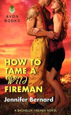 How to Tame a Wild Fireman (Paperback)