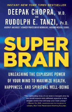 Super Brain: Unleashing the Explosive Power of Your Mind to Maximize Health, Happiness, and Spiritual Well-Being (Paperback)