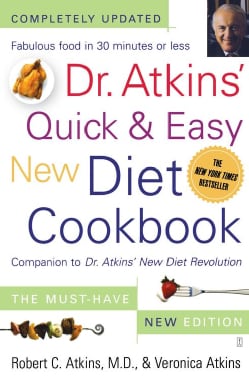 Dr. Atkins' Quick &amp; Easy New Diet Cookbook: Companion to Dr. Atkins' New Diet Revolution (Paperback)