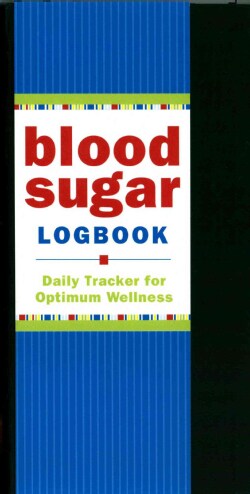 Blood Sugar Logbook: Daily Tracker for Optimum Wellness (Hardcover)