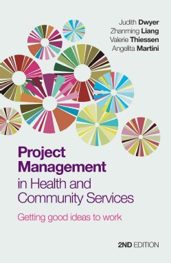 Project Management in Health and Community Services: Getting Good Ideas to Work (Paperback)