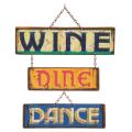 Handpainted 'Wine & Dine and Dance' Sign (Mexico)