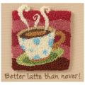 Better Latte Than Never! Punch Needle Kit-6"X6"