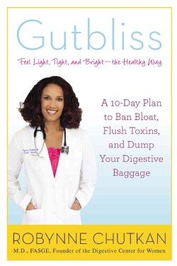 Gutbliss: A 10-Day Plan to Ban Bloat, Flush Toxins, and Dump Your Digestive Baggage (Hardcover)