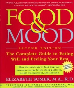 Food &amp; Mood: The Complete Guide to Eating Well and Feeling Your Best (Paperback)