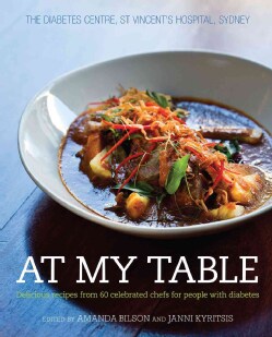 At My Table: Delicious Recipes from 60 Celebrated Chefs for People With Diabetes (Paperback)
