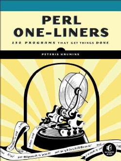 Perl One-Liners: 130 Programs That Get Things Done (Paperback)