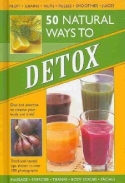 50 Natural Ways to Detox (Hardcover)