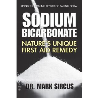 Sodium Bicarbonate: Nature's Unique First Aid Remedy (Paperback)