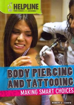 Body Piercing and Tattooing: Making Smart Choices (Hardcover)