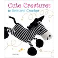 Search Press Books-Cute Creatures To Knit and Crochet