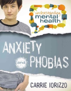 Anxiety and Phobias (Paperback)