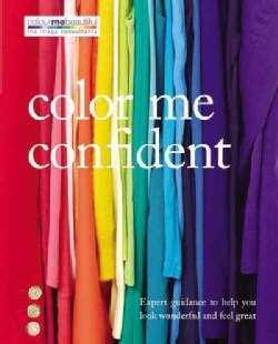 Color Me Confident: Expert Guidance to Help You Feel Confident and Look Great (Paperback)
