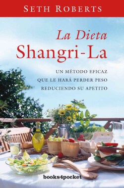 La dieta Shangri-La / The Shangri-La Diet: Un Metodo Eficaz Que Le Hara Perder Peso Reduciendo Su Apetito (Paperback)