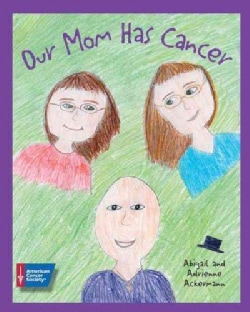 Our Mom Has Cancer (Paperback)