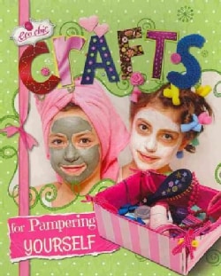 Crafts for Pampering Yourself (Paperback)